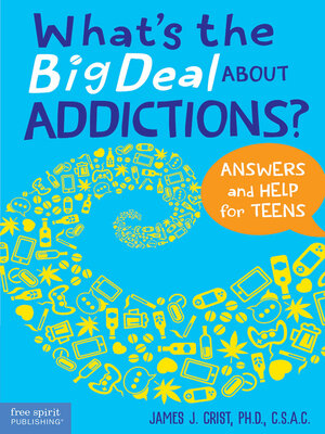 cover image of What's the Big Deal About Addictions?